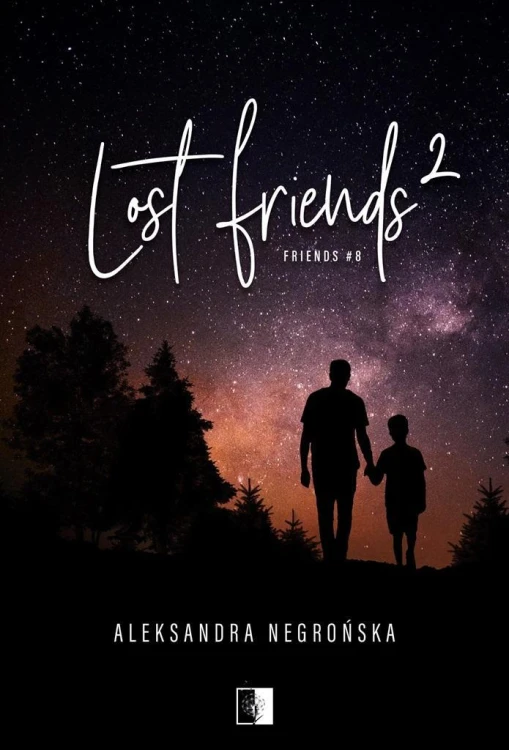 Friends T.8 Lost Friends 2, Aleksandra Negrońska
