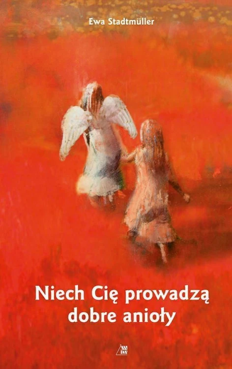 Niech Cię prowadzą dobre anioły, Ewa Stadtmuller