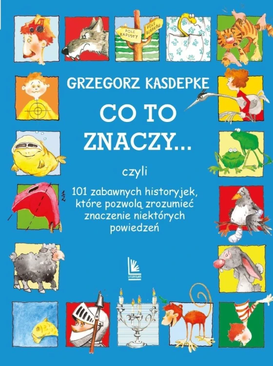 Co to znaczy... 101 zabawnych historyjek, które...