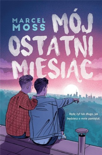Mój ostatni miesiąc, Marcel Moss