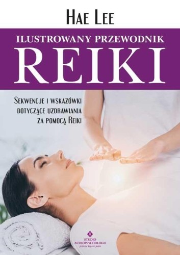 Ilustrowany przewodnik Reiki, Hae Lee