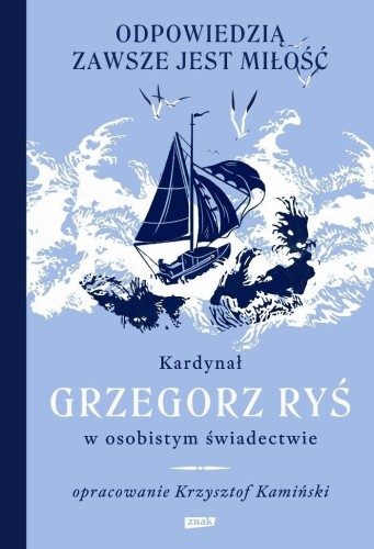 Odpowiedzią zawsze jest miłość, Grzegorz Ryś