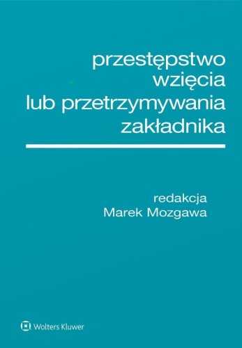 Przestępstwo wzięcia lub przetrzymywania..