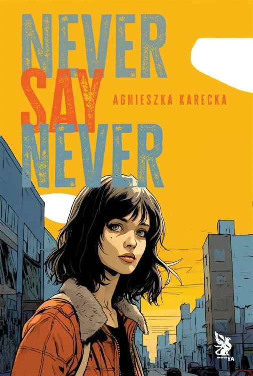 Never say never, Agnieszka Karecka
