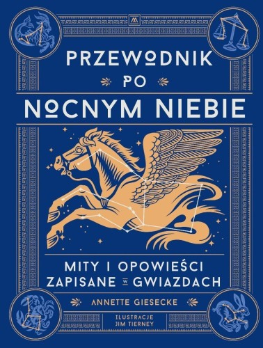 Przewodnik po nocnym niebie. Mity i opowieści...