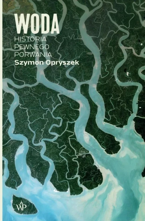 Woda. Historia pewnego porwania, Szymon Opryszek