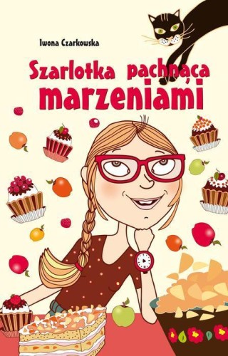 Szarlotka pachnąca marzeniami, Iwona Czarkowska