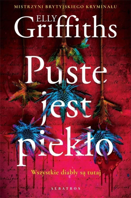 Puste jest piekło, Elly Griffiths