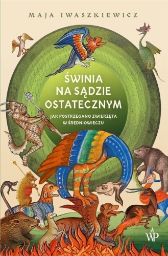 Świnia na sądzie ostatecznym, Maja Iwaszkiewicz