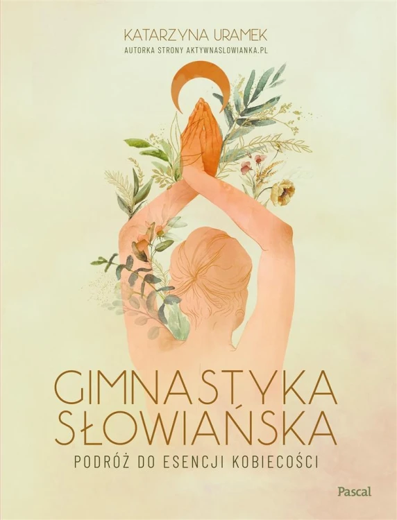 Gimnastyka słowiańska, Katarzyna Uramek