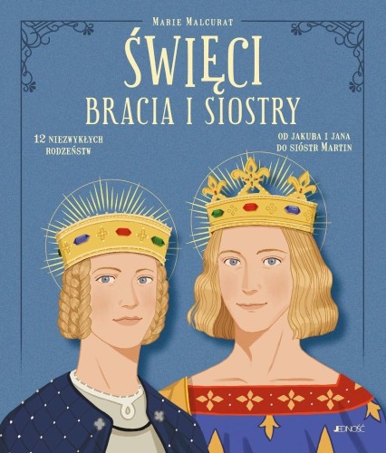 Święci bracia i siostry. 12 niezwykłych rodzeństw