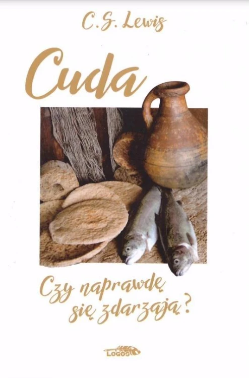 Cuda. Czy naprawdę się zdarzają? BR, C.S. Lewis