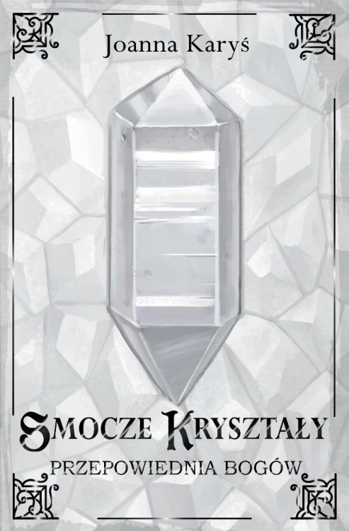 Smocze kryształy T.3 Przepowiednia bogów