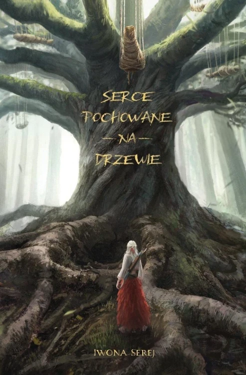 Serce T.1 Serce pochowane na drzewie, Iwona Serej