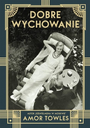 Dobre wychowanie, Amor Towles, Anna Gralak