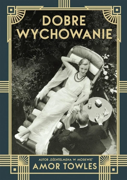 Dobre wychowanie, Amor Towles, Anna Gralak