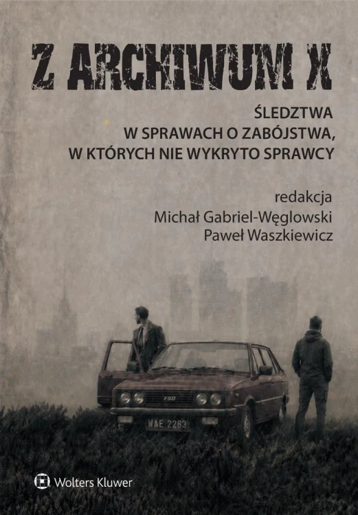 Z archiwum X. Śledztwa w sprawach o zabójstwa...