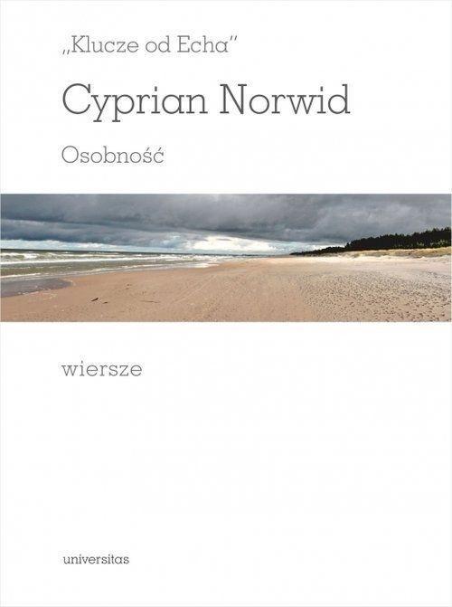 Klucze od Echa. Osobność. Wiersze, Cyprian Norwid