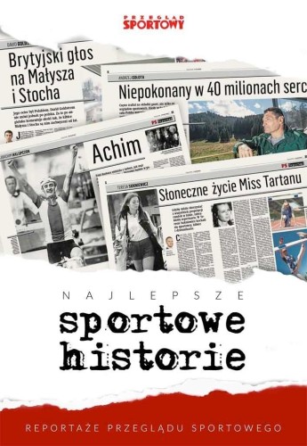 Najlepsze sportowe historie, praca zbiorowa