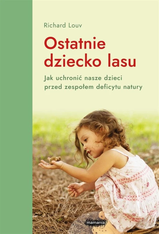 Ostatnie dziecko lasu, Richard Louv