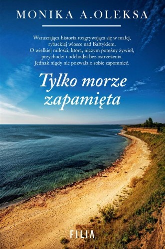 Tylko morze zapamięta, Monika Oleksa