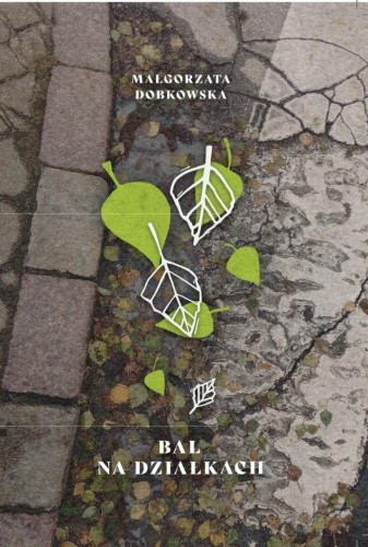 Bal na działkach, Małgorzata Dobkowska