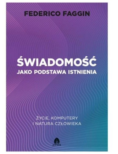 Świadomość jako podstawa istnienia