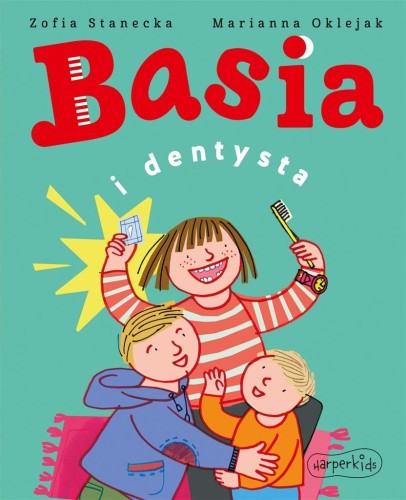 Basia i dentysta, Zofia Stanecka, Marianna Oklejak
