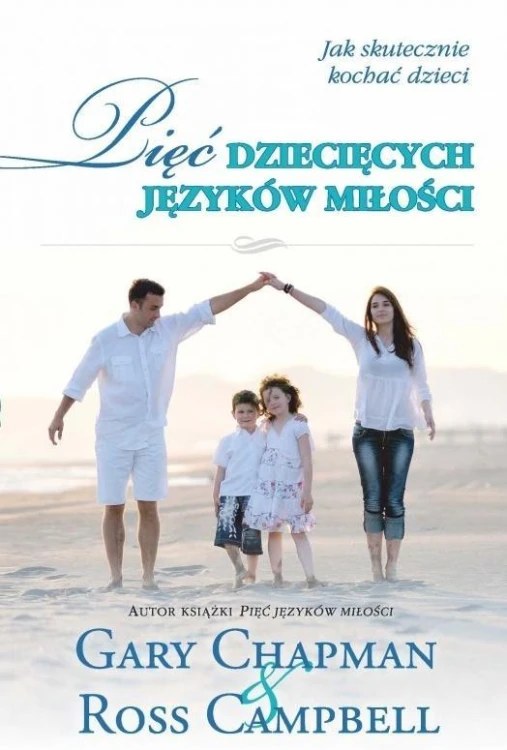 Pięć dziecięcych języków miłości TW, Chapman Gary
