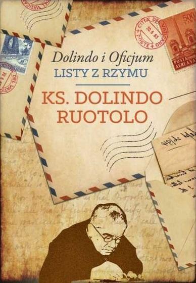 Dolindo i Oficjum. Listy z Rzymu, Dolindo Rutolo