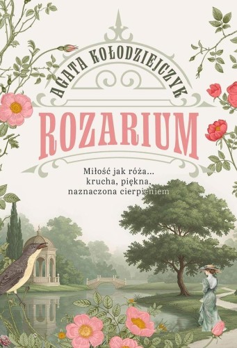 Rozarium, Agata Kołodziejczyk