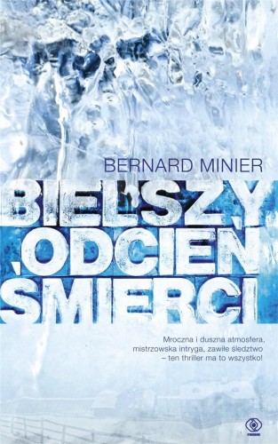 Bielszy odcień śmierci, Bernard Minier