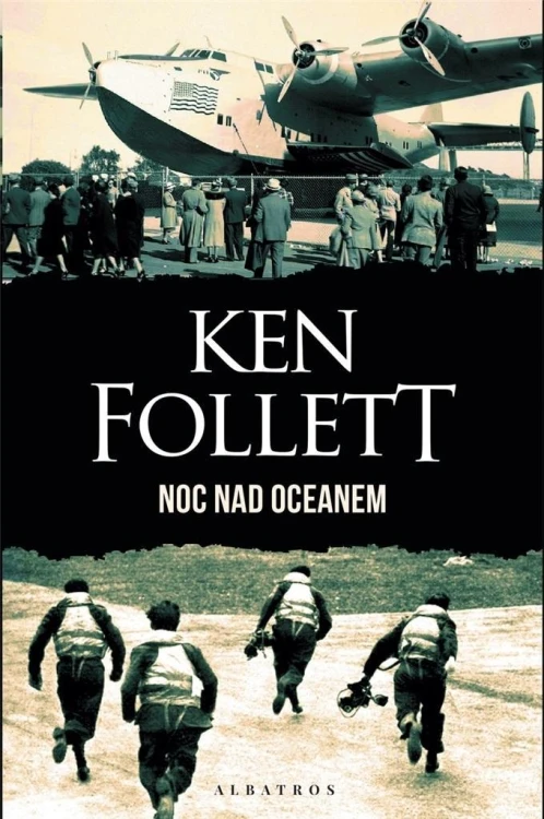 Noc nad oceanem, Ken Follett