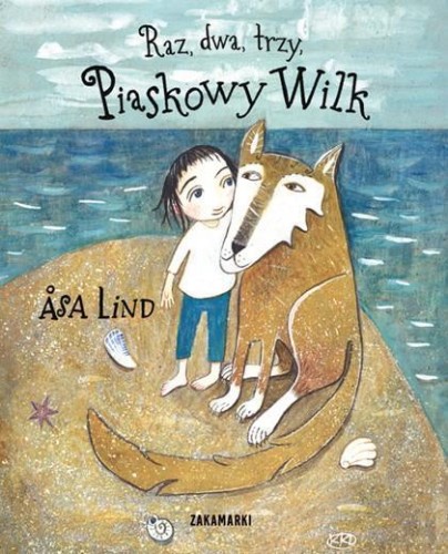Raz, dwa, trzy, Piaskowy Wilk, Asa Lind