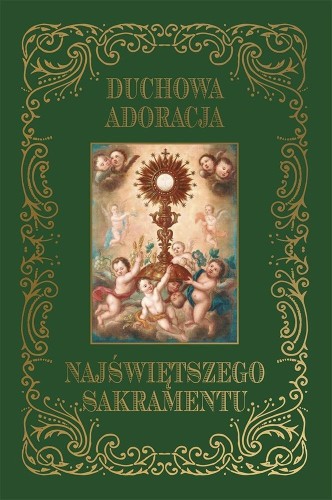 Duchowa adoracja Najświętszego, praca zbiorowa