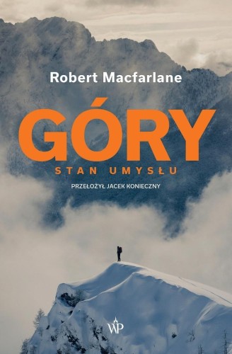 Góry. Stan umysłu, Robert Macfarlane