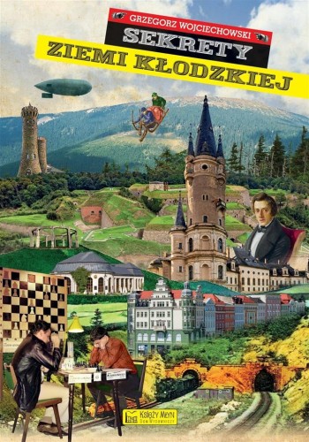 Sekrety ziemi kłodzkiej, Grzegorz Wojciechowski