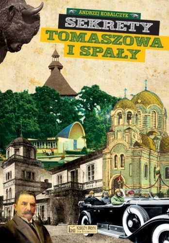 Sekrety Tomaszowa i Spały, Andrzej Kobalczyk