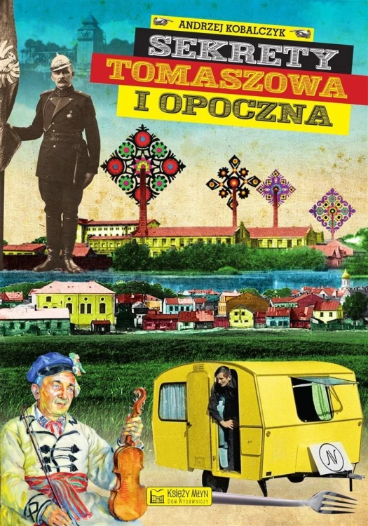 Sekrety Tomaszowa i Opoczna, Andrzej Kobalczyk