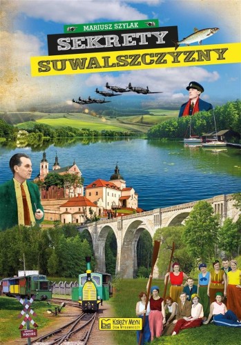Sekrety Suwalszczyzny, Mariusz Szylak
