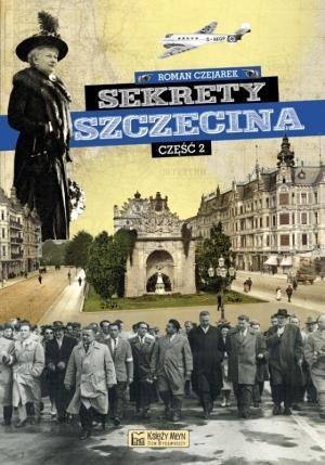 Sekrety Szczecina cz.2, Roman Czejarek