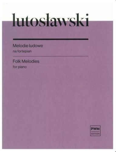 Melodie ludowe na fortepian, Witold Lutosławski