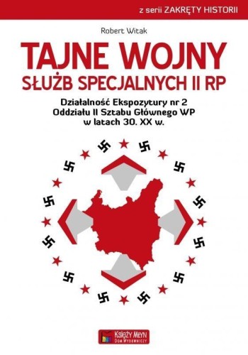 Tajne wojny służb specjalnych II RP, Robert Witak