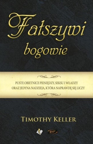 Fałszywi bogowie, Timothy Keller