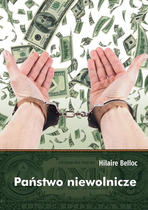 Państwo niewolnicze, Hilaire Belloc
