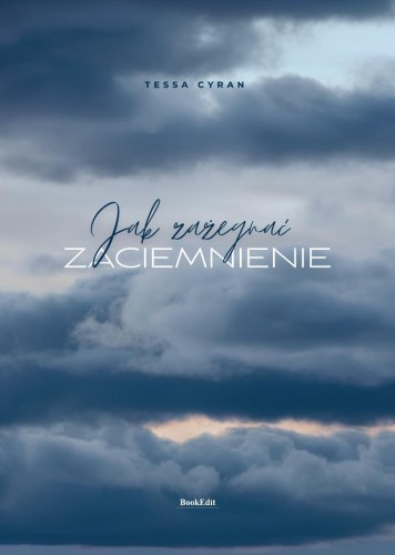 Jak zażegnać zaćmienie, Tessa Cyran