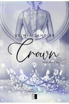 Royal Trilogy T.2 Crown, Sylwia Zandler