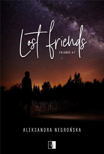 Friends T.7 Lost Friends, Aleksandra Negrońska
