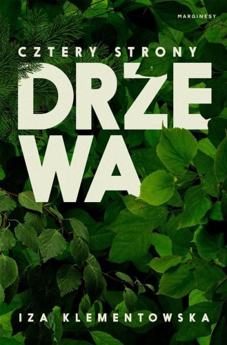 Cztery strony drzewa, Iza Klementowska