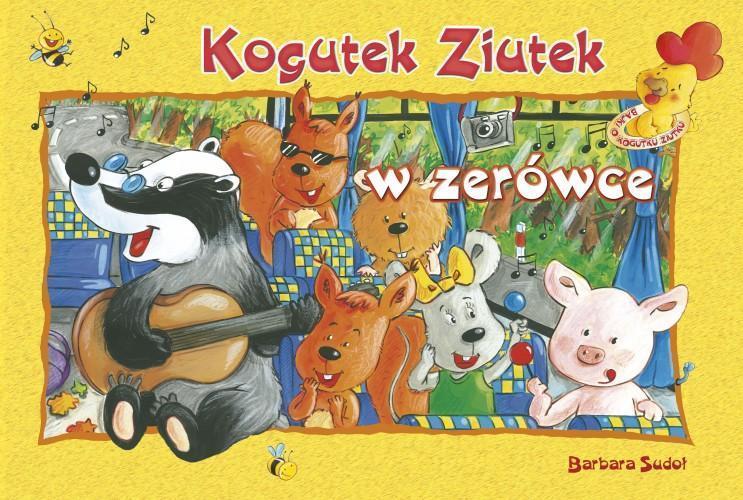 Ziutek. Kogutek Ziutek w zerówce, Barbara Sudoł